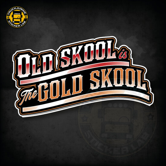 OLD SKOOL IS THE GOLD SKOOL - AUTOCOLLANT FULL PRINT 