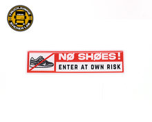 NO SH&Oslash;ES ENTER AT OWN RISK - 3D DELUXE FULL PRINT AUTOCOLLANT