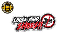 LOOSE YOUR SHOES STICKER TRUCK