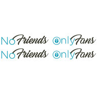 NO FRIENDS ONLY FANS - DEUX COULEURS - AUTOCOLLANTS